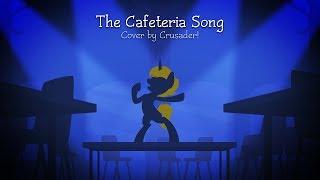 The Cafeteria Song - Crusader! (Equestria Girls Cover)