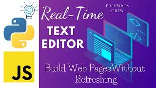 Python Tutorial - Real-Time Text Editor | Python EEL Tutorial | JavaScript and Bootstrap | HTML App