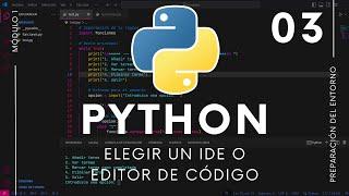 [PYTHON] Elegir un IDE o editor de código