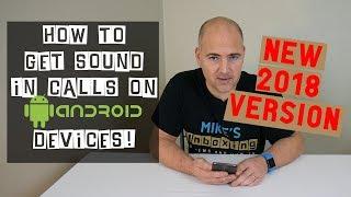 No Sound In Calls FIXED On Android Devices NEW For 2018