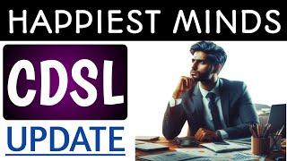 Happiest minds share,Cdsl share,Happiest minds latest news,Cdsl share latest news ,Cdsl update