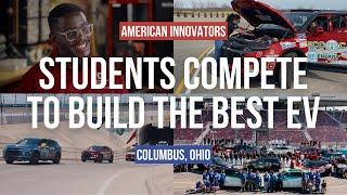 College Students Compete to Build America’s Future EVs | American Innovators