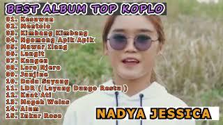 BEST ALBUM TOP KOPLO | NADYA JESSICA MUSIK 2024