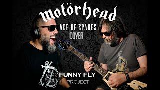 Ace Of Spades - Funny Fly (Motorhead Cover)