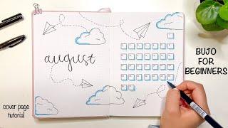 BULLET JOURNAL FOR BEGINNERS - Chatty August cover page tutorial