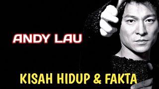 Pernah Di Boikot Dan Hampir Lumpuh, KISAH HIDUP DAN FAKTA ANDY LAU