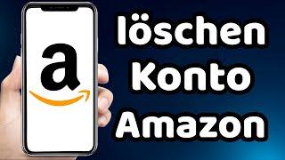 Amazon Konto löschen 2023 (Schnell)