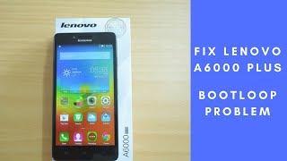 Fix Lenovo A6000 Plus Bootloop - Firmware Flash