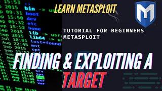 METASPLOIT - HOW TO SCAN AND EXPLOIT A TARGET