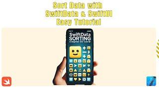 Unlock the Secrets of Sorting in SwiftData with SwiftUI for iOS