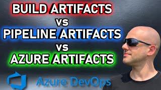 Azure Artifacts vs Build Artifacts vs Pipeline Artifacts: Difference EXPLAINED! [Azure DevOps]