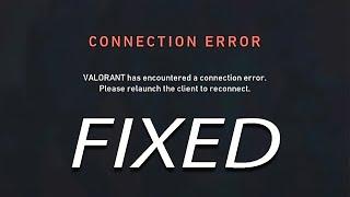 FIX: Valorant has Encountered a Connection Error on Windows 11(2024 Fix)