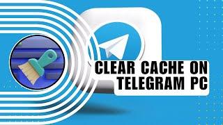 Need to Free Up Your Space on Telegram? How to Clear Cache on Telegram PC