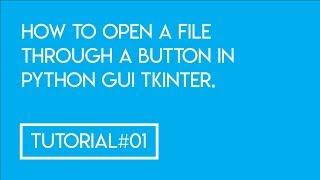 How to open a file through a button in Python Tkinter!