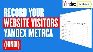 How To Track Your Website Visitor Free | How To Add Yandex Metrica In Your Website