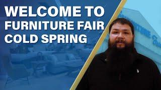 Welcome to Furniture Fair Cold Spring!