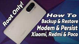 Backup | EFS, Modem & Persist Partitions | Any Xiaomi, Redmi & Poco Device | Root Only | NO TWRP