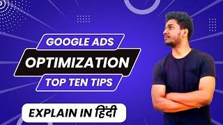 Google Ads Optimization Tips and Best Practices for Search Campaigns | Ramesh Mandal