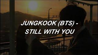 BTS Jungkook - Still With You Easy Lyrics