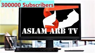 300000 Subscribers ASLAM ARB TV