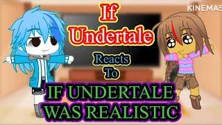 Undertale Reacts | If Undertale Was Realistic | GCRV