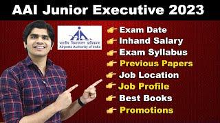AAI Junior Executive 2023 All Doubts | Exam Date, Salary, Previous Papers, Syllabus, Promotions, etc