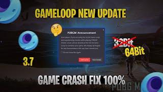 3.7 Update PUBG Mobile Gameloop Crash Fix 100% Fix