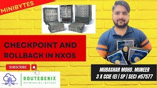 MiniBytes by RouteGenix  | Checkpoints and Rollback in NXOS