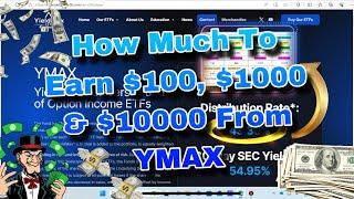 HOW Much Money to Earn $100 $1,000 & $10,000 Per Month from YMAX Yieldmax ETF
