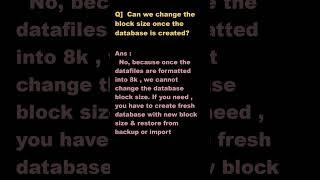 #shorts Can we change the block size once the database is created ? | interview question