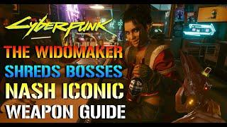 Cyberpunk 2077: The WIDOW MAKER! SHREDS BOSSES! How To Get NASH ICONIC Weapon