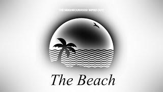 The Neighbourhood   The Beach (Lyrics) (Audio)
