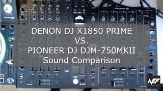 DENON DJ X1850 PRIME vs. PIONEER DJ DJM-750MKII Sound Comparison (General Sound, EQ, Filter)