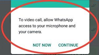 To Video Call Allow Whatsapp Access To Your Microphone And Camera
