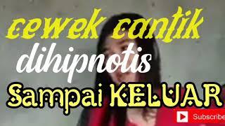 Cewek Cantik Di Hipnotis | Keluar Deh