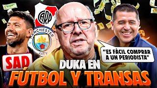  DUKA EXPLOSIVO en FÚTBOL Y TRANSAS: Riquelme, Agüero, River-City Group y Periodistas Comprados