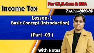 (Part-3)Exception of Assessment Year 2024Income TaxL-Introduction &Basic concept.Income Tax Syllabus