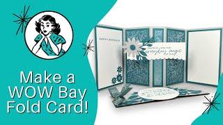   Bay Fold Card: The WOW Factor That Makes This Card Pop