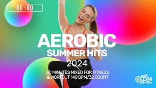 Aerobic Summer Hits 2024 (140 bpm/32 count)