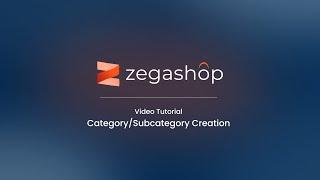 How to: Create category and subcategory - Zegashop E-commerce support