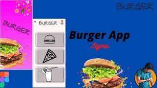 Figma Burger App Design | UI/UX (Prototype)