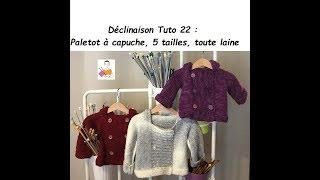 Déclinaison Tuto tricot 22 : Paletot à capuche, 5 tailles, toute laine