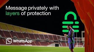 Your Privacy, More Protected | #MessagePrivately | WhatsApp