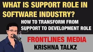 Support Role in Software Industry || Different types of Support Roles || Krishna Talkz