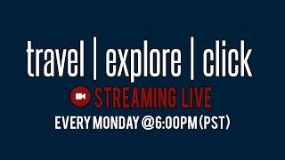 Travel Explore Click Live Stream Every Monday