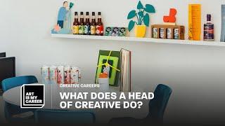 What DOES a Head of Creative do?