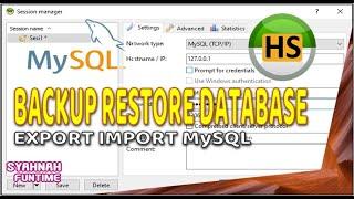 Tutorial Cara Backup Restore Export Import Database MySQL HeidiSQL - Syahnah Funtime