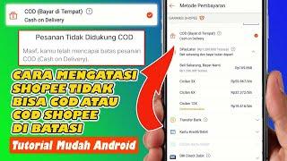 Cara Mengatasi Shopee Tidak Bisa COD Atau COD Shopee di Batasi