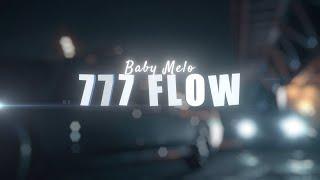 Baby Melo - 777 FLOW (Dir. by @momiamtalented)