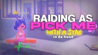 ⭐ Raiding as RICH Pick Me With Star! ⭐ (Funny )